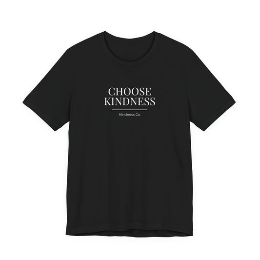 Choose Kindness Tee